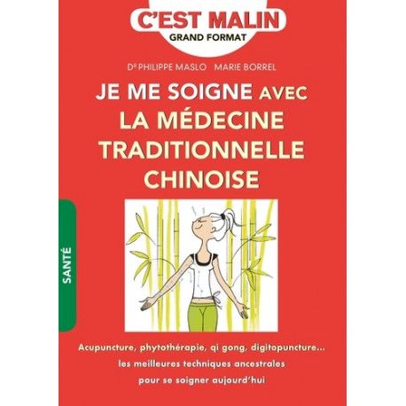 Je me soigne avec la médecine traditionnelle chinoise, c'est malin