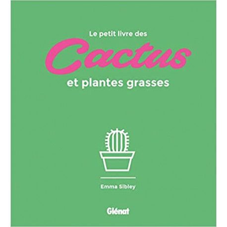 Le petit livre des cactus et plantes grasses