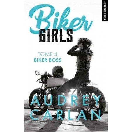 Biker Girls - tome 4 Biker boss