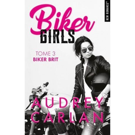 Biker Girls - tome 3 Biker brit