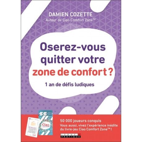 Oserez-vous quitter votre zone de confort