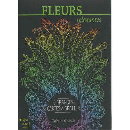 Fleurs relaxantes  6 grandes cartes à gratter