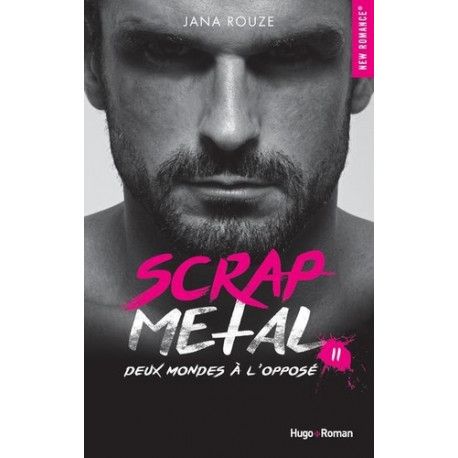 Scrap metal - tome 2 Deux mondes à l'opposé