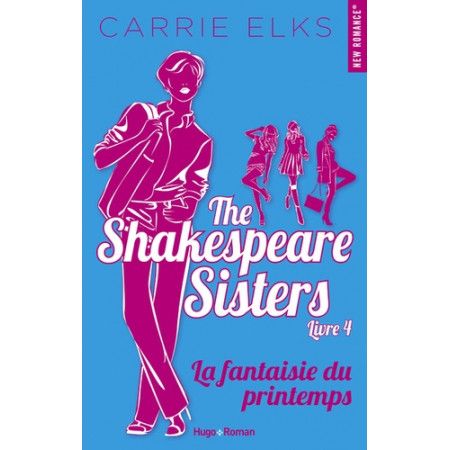 The Shakespeare sisters - tome 4 La fantaisie du printemps