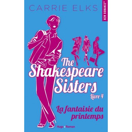 The Shakespeare sisters - tome 4 La fantaisie du printemps