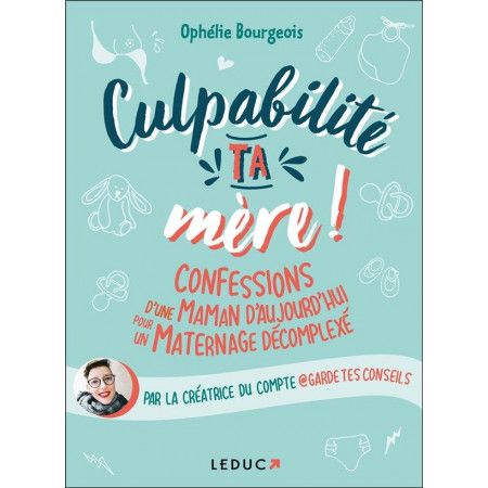 Culpabilité, ta mère ! - 9791028520199