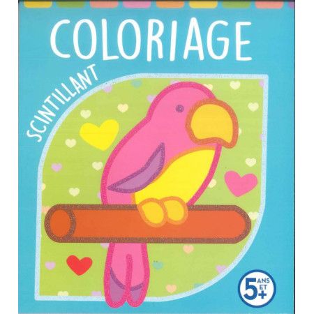 Coloriages scintillants  perroquet (5 ans et +)