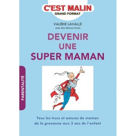 Devenir une super maman