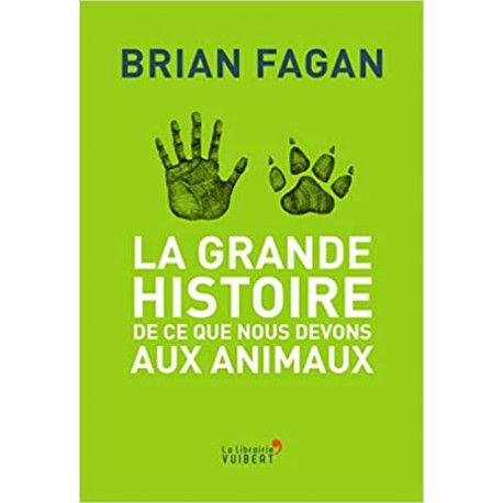 La Grande Histoire de ce que nous devons aux animaux