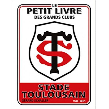 Le petit livre des grands clubs - Stade Toulousain