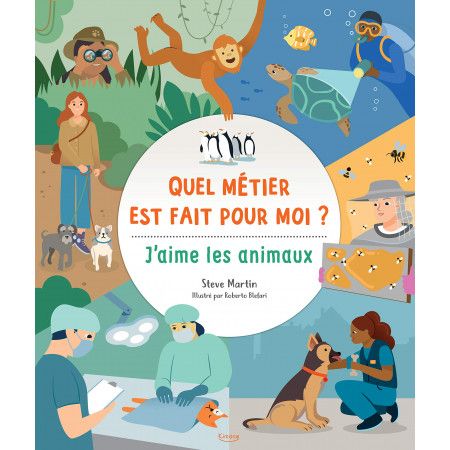 Quel métier est fait pour moi ? - J'aime les animaux