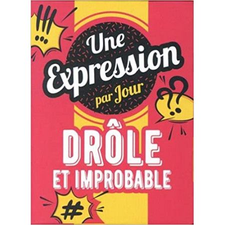 Une expression drôle et improbable par jour