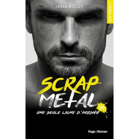 Scrap Metal - tome 3 Une seule ligne d'arrivée