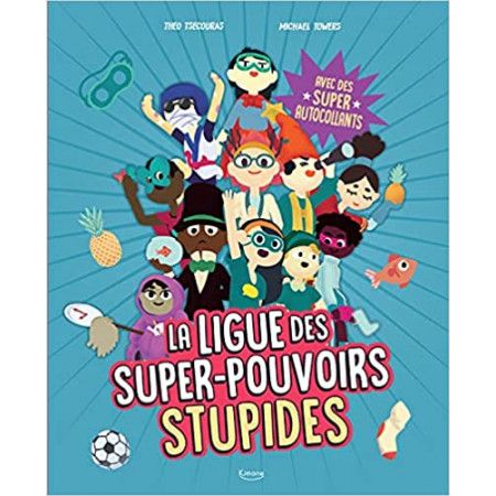 La ligue des super-pouvoirs stupides Tome 1 - 9782368089170