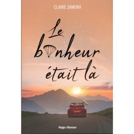 Le bonheur était là