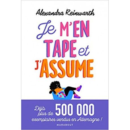 Je m'en tape et j'assume