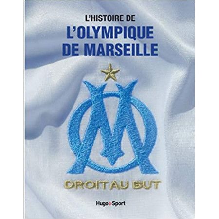 L'histoire de l'Olympique de Marseille - 9782755685015