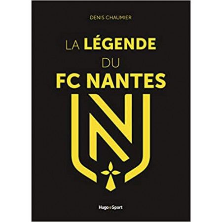 La légende du FC Nantes - 9782755685107