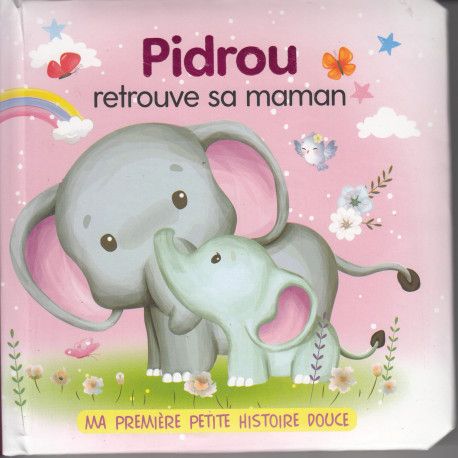 Pidrou retrouve sa maman