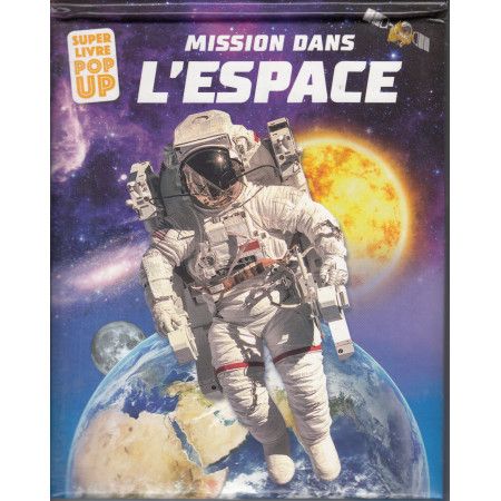 Mission dans l'espace - Super livre pop-up