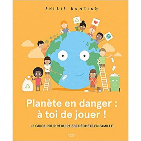 Planète en danger : à toi de jouer !