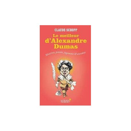 Le Meilleur d'Alexandre Dumas