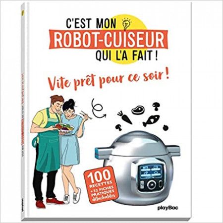 C'est mon robot cuiseur qui l'a fait ! Plats du soir