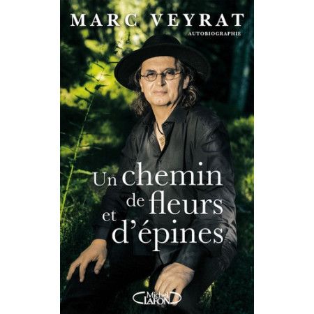 Un chemin de fleurs et d'épines - 9782749922355