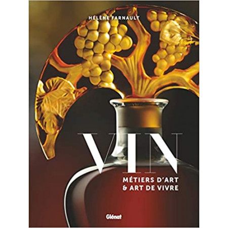 Vin, métiers d'art et art de vivre