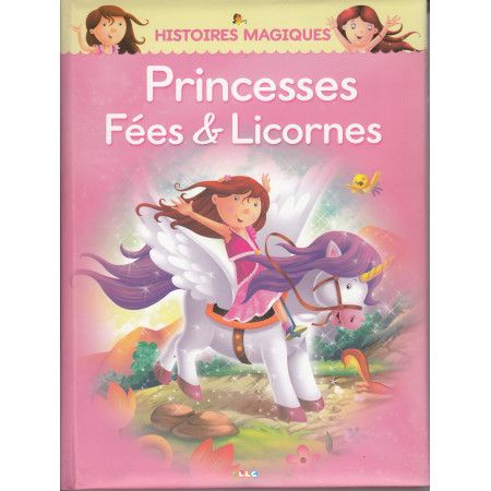 Histoires magiques  Princesses et Fées