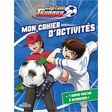 Captain Tsubasa – Mon cahier d'activités – Avec un poster