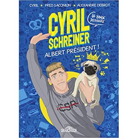 Cyril Schreiner - B.D - Albert Président !