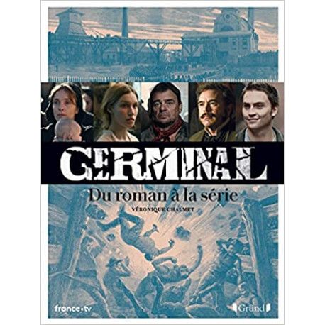 Germinal, la série décryptée