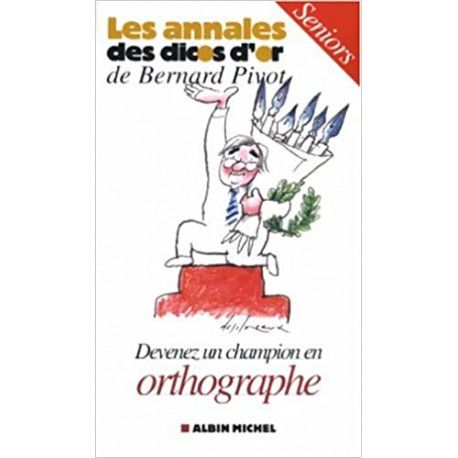 Les annales des dicos d'or de Bernard Pivot