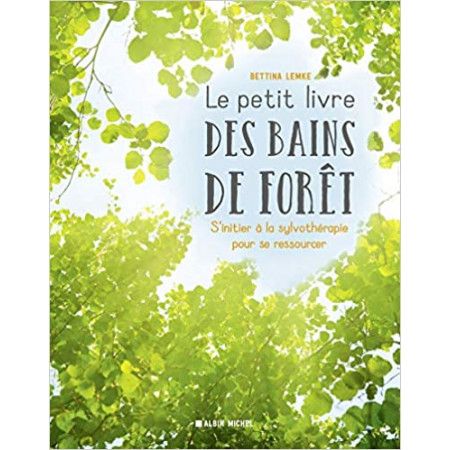 Le Petit Livre des bains de forêt