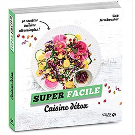 Cuisine détox - super facile