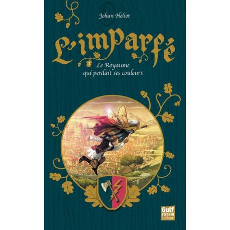 L'Imparfé - tome 1 Le Royaume qui perdait ses couleurs