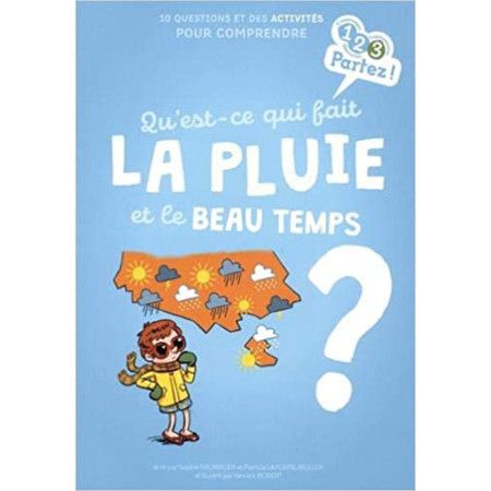 Qu'est-ce qui fait la pluie et le beau temps ? - 9782354887698