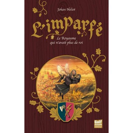 L'Imparfé - tome 2 Le Royaume qui n'avait plus de roi