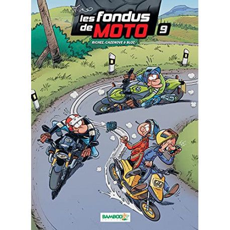 Les Fondus de moto - tome 09