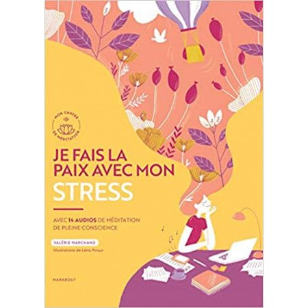 Je fais la paix avec mon stress