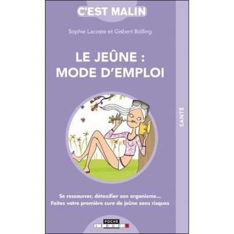 Le jeûne  Mode d'emploi