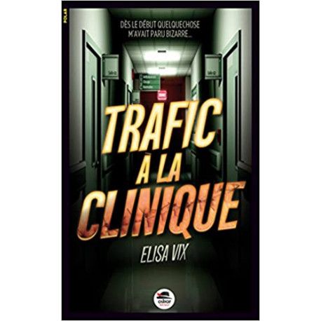 Trafic à la clinique