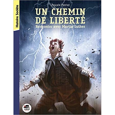 Un chemin de liberté - Rencontre avec Martin Luther - 9791021405813