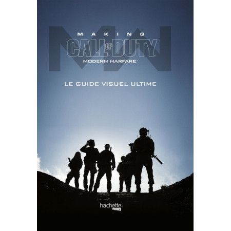 Making Call of Duty Modern Warfare: Le guide visuel ultime - 9782017094234