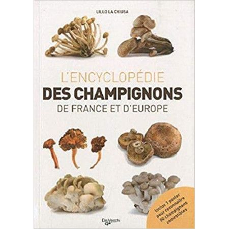 Le grand livre des champignons de France et d'Europe