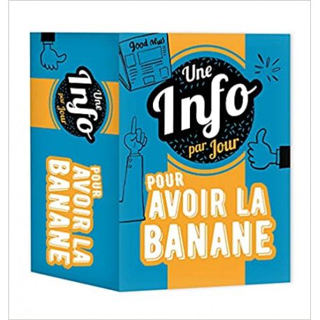 Une info par jour pour avoir la banane