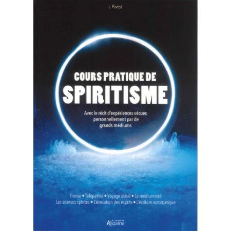 Cours pratique de spiritisme  Collection Kalpana - 9782384850228