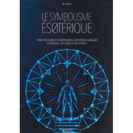 Le symbolisme ésotérique  Collection Kalpana