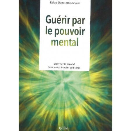Guérir par le pouvoir mental  Collection Kalpana - 9782384850242